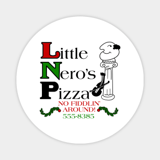 Little Neros Pizza - No Fiddlin Around Magnet